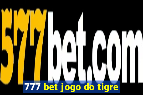 777 bet jogo do tigre